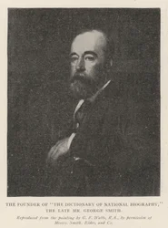 The Founder of The Dictionary of National Biography, the Late Mr George Smith
